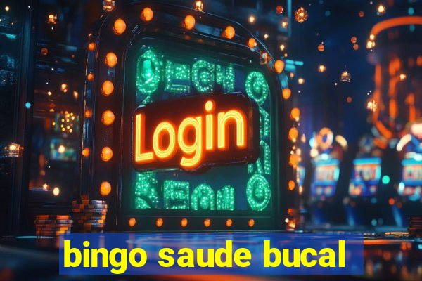 bingo saude bucal